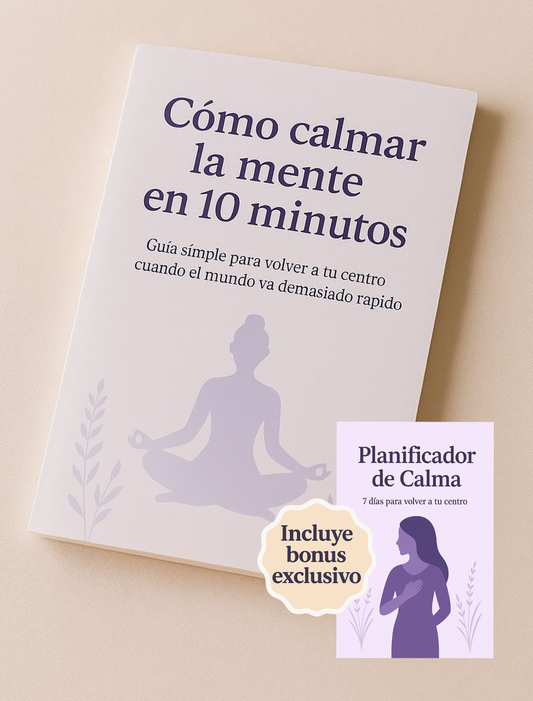 Cómo calmar la mente en 10 minutos